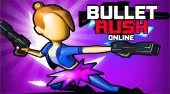 Bullet Rush Online